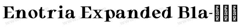 Enotria Expanded Bla字体转换